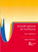 SMOOTH GROOVE for Trombone with CD backing, SOLOS - Trombone