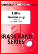 LITTLE BROWN JUG - Parts & Score, LIGHT CONCERT MUSIC
