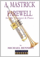 MASTRICK FAREWELL, A - Bb.Trumpet & Piano, SOLOS - B♭. Cornet/Trumpet with Piano, Michael Bennett Collection