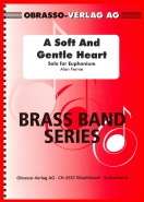 A SOFT AND GENTLE HEART- Euphonium Solo - Parts & Score, NEW & RECENT Publications
