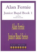 ALAN FERNIE JUNIOR BAND BOOK 1 - Parts & Score