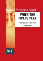 WHEN THE PIPERS PLAY - Parts & Score, NEW & RECENT Publications, LIGHT CONCERT MUSIC