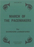 PACEMAKERS; MARCH OF THE - Parts & Score, MARCHES