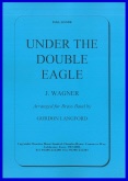 UNDER THE DOUBLE EAGLE - Parts & Score, MARCHES