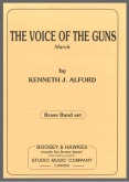 VOICE OF THE GUNS - Parts & Condensed (3 stave) Score, Music from the First World War, MARCHES