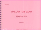 BALLAD FOR BAND - Parts & Score, TEST PIECES (Major Works)