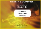 WALTZ OVERTURE, A - Parts & Score, TEST PIECES (Major Works)