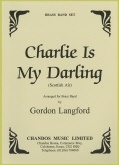 CHARLIE IS MY DARLING - Parts & Score, LIGHT CONCERT MUSIC