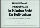 IN MUNCHEN STEHT EIN HOFBRAUHAUS - Parts & Score, LIGHT CONCERT MUSIC
