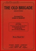 OLD BRIGADE - Selection - Parts & Score, LIGHT CONCERT MUSIC