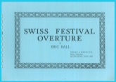 SWISS FESTIVAL OVERTURE - Parts & Score