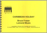 CARIBBEAN HOLIDAY - Parts & Score, Beginner/Youth Band, Music of BRUCE FRASER