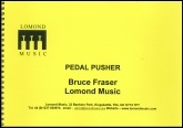 PEDAL PUSHER - Parts & Score, Beginner/Youth Band, Music of BRUCE FRASER