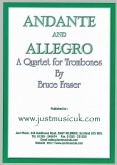 ANDANTE and ALLEGRO - Trombone Quartet - Parts & Score, Quartets, Music of BRUCE FRASER