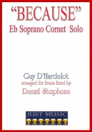 BECAUSE - Eb.Soprano Cornet Solo Parts & Score