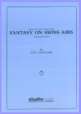 FANTASY ON SWISS AIRS - Euphonium Solo Parts & Score