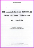 RUSALKA'S SONG TO THE MOON - Parts & Score