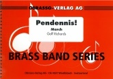 PENDENNIS ! - Parts & Score, MARCHES