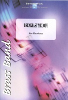 BREAKFAST MELODY - Parts & Score, LIGHT CONCERT MUSIC