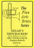 NELLIE'S NUTCRACKER - Brass Quintet - Parts & Score, Quintets