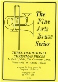 THREE TRADITIONAL CHRISTMAS PIECES - Quintet Parts & Score