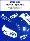 FRANKLY SPEAKING - Parts & Score, SOLOS - B♭. Cornet & Band, SOLOS - ANY B♭. Inst.
