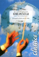 HANDEL SPECTACULAR - Parts & Score, LIGHT CONCERT MUSIC