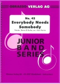EVERYBODY NEEDS SOMEBODY - Junior Band #42 - Parts & Score