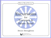 EXCURSIONS for TRUMPET - Bb. Corn/Trumpet Parts & Score, SOLOS - B♭. Cornet & Band