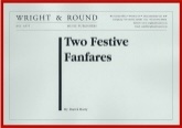 TWO FESTIVE FANFARES - Parts & Score, Christmas Music
