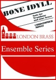 BONE IDYLL - Ten Part Brass - Parts & Score, London Brass Series
