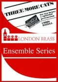THREE MORE CATS - Ten Part Brass Parts & Score, London Brass Series
