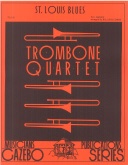 ST. LOUIS BLUES (Trombones) - Parts & Score, Quartets