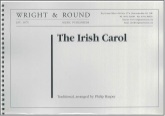 IRISH CAROL, The - Parts & Score, Christmas Music