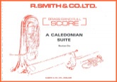 CALEDONIAN SUITE; A - Score only, TEST PIECES (Major Works)