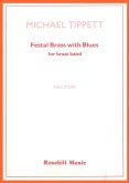 FESTAL BRASS WITH BLUES - Score only, TEST PIECES (Major Works)