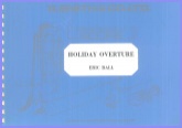 HOLIDAY OVERTURE - Score only, TEST PIECES (Major Works)
