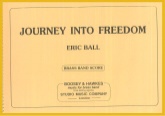 JOURNEY INTO FREEDOM - Score only, TEST PIECES (Major Works)