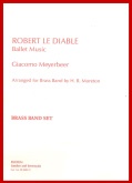 ROBERT LE DIABLE (Ballet Music) - Score only, TEST PIECES (Major Works)