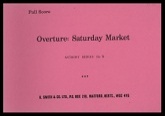 SATURDAY MARKET - OVERTURE - Score only