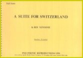 SUITE FOR SWITZERLAND; A - Score only, TEST PIECES (Major Works)