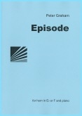 EPISODE FOR HORN - Eb. or F Horn Solo with Piano, SOLOS for E♭. Horn, SOLOS for Horn in F