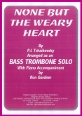 NONE BUT THE WEARY HEART - Solo with Piano, Solos