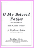 OH MY BELOVED FATHER - Bb. Cornet Solo with Piano, SOLOS - B♭. Cornet/Trumpet with Piano