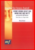 OHNE KRIMI GEHT DIE MIMI INS BETT - Parts & Score, LIGHT CONCERT MUSIC