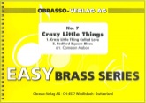 CRAZY LITTLE THINGS - Easy Brass Band Series #7Parts & Score, Beginner/Youth Band