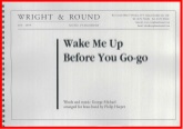 WAKE ME UP BEFORE YOU GO GO - Parts & Score, Pop Music