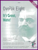 DVORAK EIGHT - IT'S GREAT MATE - Parts & Score, Quartets, Flex Brass, FLEXI - BAND