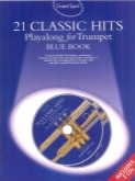 21 CLASSIC HITS Guest Spot for Trumpet with CD accomp., BOOKS with CD Accomp.