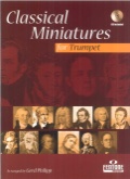 CLASSICAL MINATURES  for Trumpet with CD & Pno. accomp., BOOKS with CD Accomp., SOLOS - B♭. Cornet/Trumpet with Piano